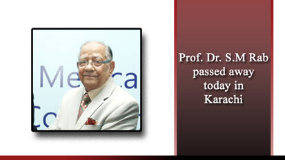 Prof. Dr. S.M Rab passed away today in Karachi