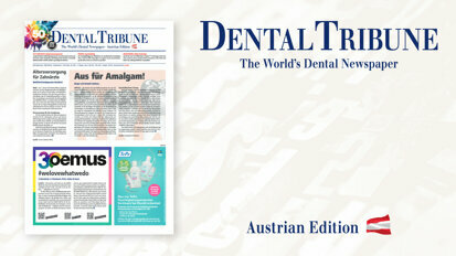 Gut informiert mit der aktuellen Dental Tribune Österreich 2/2024