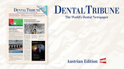 Freuen Sie sich auf die Dental Tribune Österreich 7/2022!