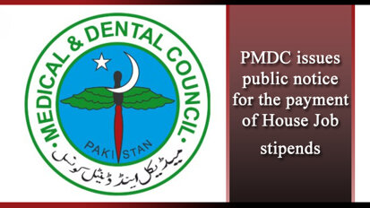 PMDC issues public notice for the payment of House Job stipends