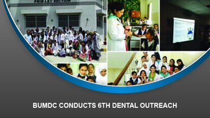BUMDC conducts 6th Dental Outreach