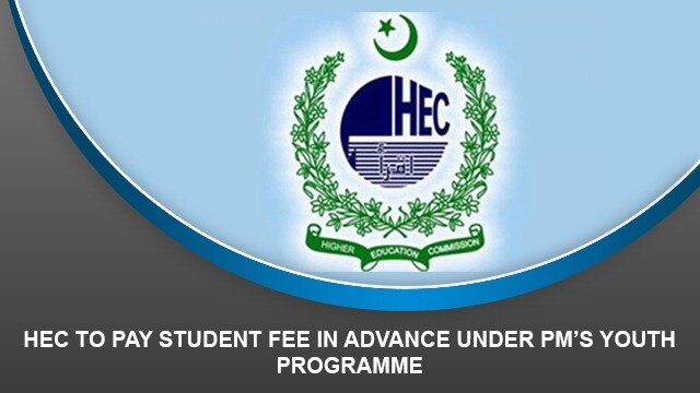 HEC to pay student fee in advance under PM’s Youth Programme