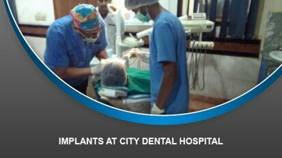 Implants at City Dental Hospital