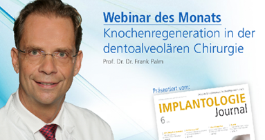 Live-Webinar: Knochenregeneration in der dentoalveolären Chirurgie