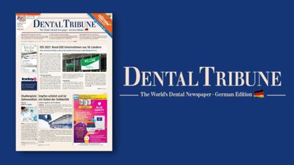 Die Dental Tribune Deutschland 6/2021 ist erschienen