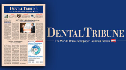 Jetzt online lesen: Die März-Ausgabe der Dental Tribune Austria