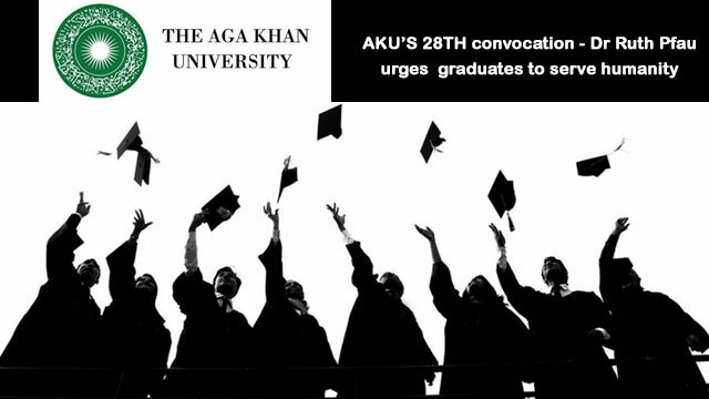 AKU’S 28TH convocation – Dr Ruth Pfau urges graduates to serve humanity