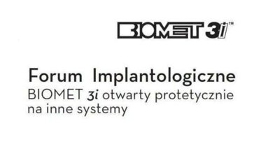 Forum Implantologiczne Biomet 3i