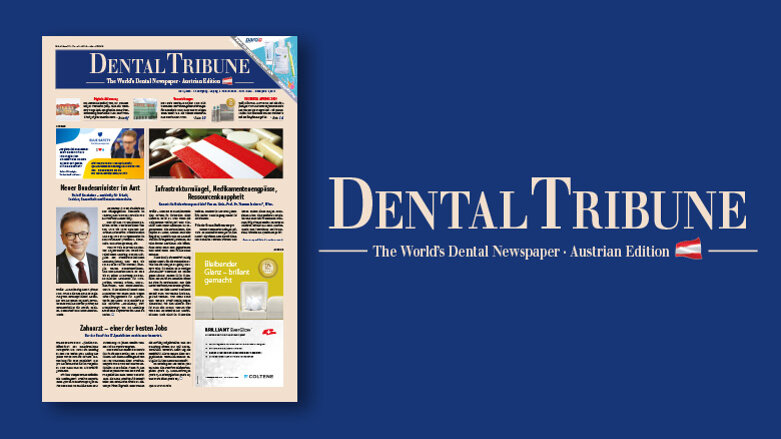 Jetzt online lesen: Die aktuelle Dental Tribune Austria