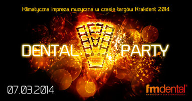 FM Dental Party w Krakowie!