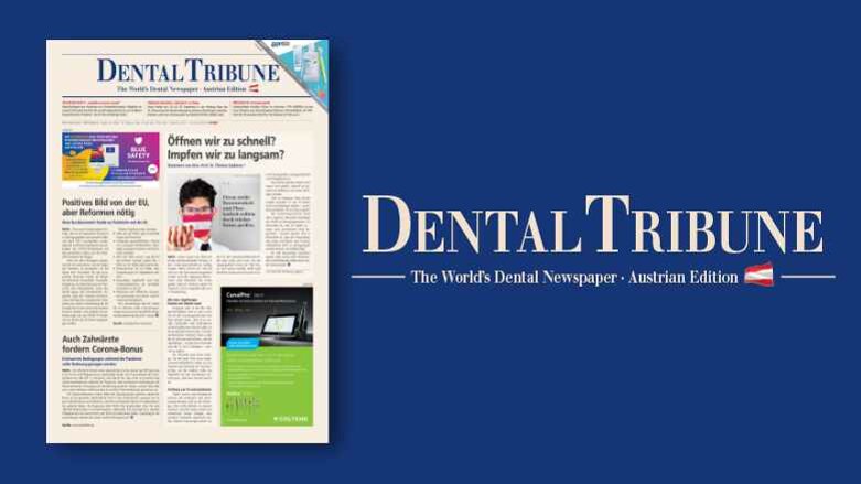 Die Dental Tribune Österreich 5/2021 ist da