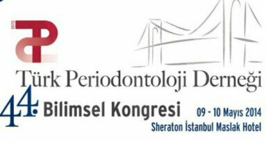 Türk Periodontoloji Derneği 44. Bilimsel Kongresi İstanbul’da