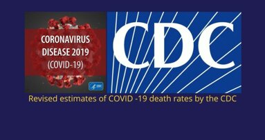 New estimate by CDC reduces COVID-19 death rate to just 0.26% (IFR) from WHO's 3.4% (CFR)