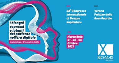 23° Congresso di Terapia Implantare Biomax di Verona - Nuova data: 21-23 ottobre 2021