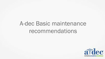 A-dec Basic Maintenance Recommendations